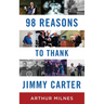98 Reasons to Thank Jimmy Carter