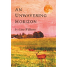 An Unwavering Horizon