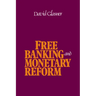 Free Banking and Monetary Reform