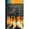The Field Book; Or, Sports and Pastimes of the British Islands, by the Author of 'wild Sports of the West'