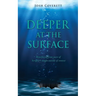 Deeper at the Surface: Resurfacing from years of Scripture taught outside of context