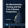 On Monotonicity Testing and the 2-To-2 Games Conjecture