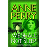 We Shall Not Sleep