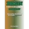 Pidgin Conversation Made Easy: Engaging Dialogues to Learn Nigerian Pidgin
