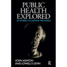 Public Health Explored: 50 Stories to Change the World