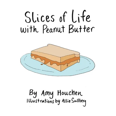 Slices of Life with Peanut Butter