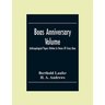 Boas Anniversary Volume; Anthropological Papers Written In Honor Of Franz Boas