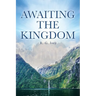 Awaiting the Kingdom