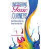 Uncovering Toxic Journeys: Short Stories Letting You Know You Are Not Alone