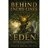 Behind Enemy Lines: Eden - How the Serpent Still Speaks