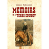 Memoirs of a Texas Cowboy