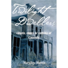 Twilight Dwellers: Ghosts, Gases, & Goblins of Colorado