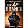 Citizen Warrior - The 4th Branch