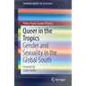 Queer in the Tropics: Gender and Sexuality in the Global South