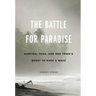 The Battle for Paradise: Surfing, Tuna, and One Town's Quest to Save a Wave