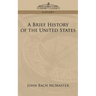 A Brief History of the United States