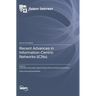 Recent Advances in Information-Centric Networks (ICNs)