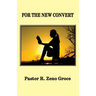 For the New Convert
