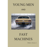 Young Men and Fast Machines
