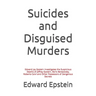Suicides and Disguised Murders: Edward Jay Epstein Investigates the Suspicious Deaths of Jeffrey Epstein, Boris Berezovsky, Roberto Calvi and Other Po