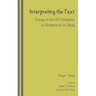 Interpreting the Text: Essays on the Old Testament, its Reception and its Study, edited by Walter J. Houston and Adrian H.W. Curtis