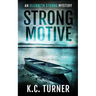 Strong Motive: Elizabeth Strong Mystery Book 1