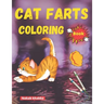 cat farts coloring book: A Funny Cat Coloring Book for all ages