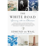 The White Road: Journey Into an Obsession