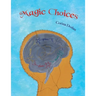 Magic Choices