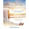 The Kingdom of Heaven: The most favored subject taught by Jesus A comprehensive study of the kingdom of heaven/kingdom of God in the New Testament