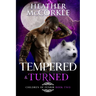 Tempered & Turned