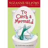 To Catch a Mermaid