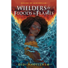 Wielders of Floods & Flames