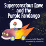Superconscious Dave and the Purple Fandango