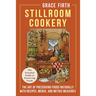 Stillroom Cookery: The Art of Preserving Foods Naturally, With Recipes, Menus, and Metric Measures