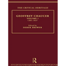 Geoffrey Chaucer: The Critical Heritage Volume 1 1385-1837