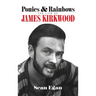 Ponies & Rainbows (hardback): The Life of James Kirkwood