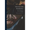 Notes on Nursing: What It is, and What It is Not