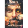 Spirit Whirled: The Blackest of All Magick