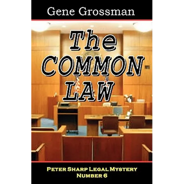 The Common Law: Peter Sharp Legal Mystery #6