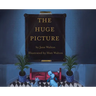 The Huge Picture