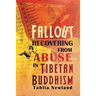 Fallout: Recovering from Abuse in Tibetan Buddhism