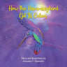 How the Hummingbird Got Its Colors