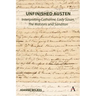 Unfinished Austen: Interpreting Catharine, Lady Susan, the Watsons and Sanditon