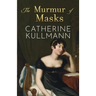 The Murmur of Masks: Love and Heartbreak in Regency England