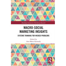 Macro-Social Marketing Insights: Systems Thinking for Wicked Problems