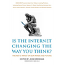 Is the Internet Changing the Way You Think?: The Net's Impact on Our Minds and Future