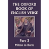 The Oxford Book of English Verse, Part 3: Milton to Burns (Yesterday's Classics)