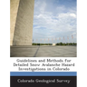 Guidelines and Methods for Detailed Snow Avalanche Hazard Investigations in Colorado