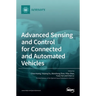 Advanced Sensing and Control for Connected and Automated Vehicles